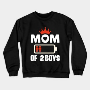 Mom of 2 Boys Mothers Day Birthday Women Crewneck Sweatshirt